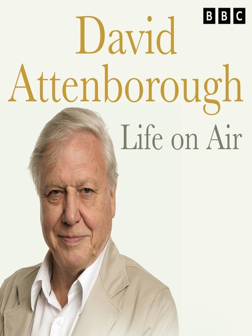 Title details for David Attenborough Life On Air by David Attenborough - Available